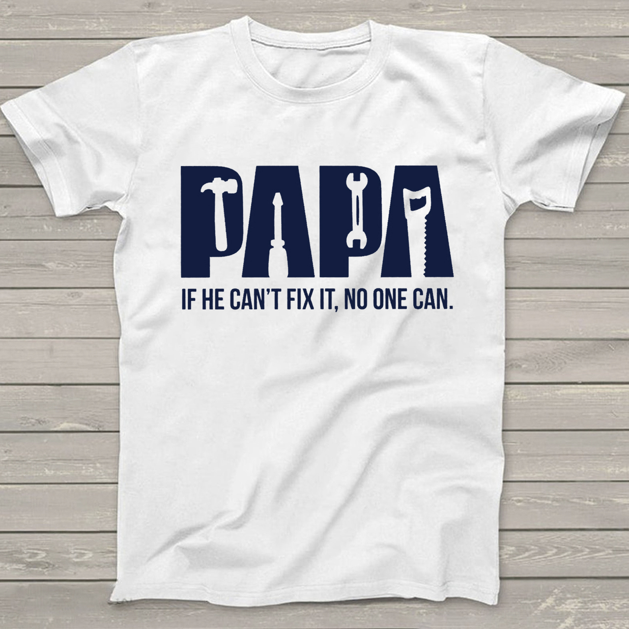 PAPA Can Fix It Dad T-shirt