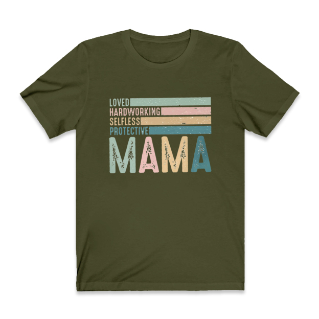 Loved Hardworking Selfless Protective Mama Retro Shirt