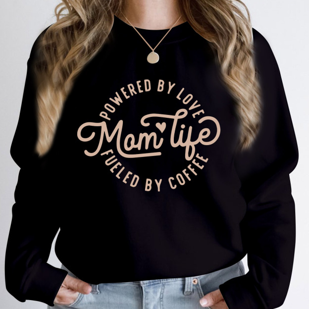 Powered By Love Fueled By Coffee Mom Life Sweatshirt