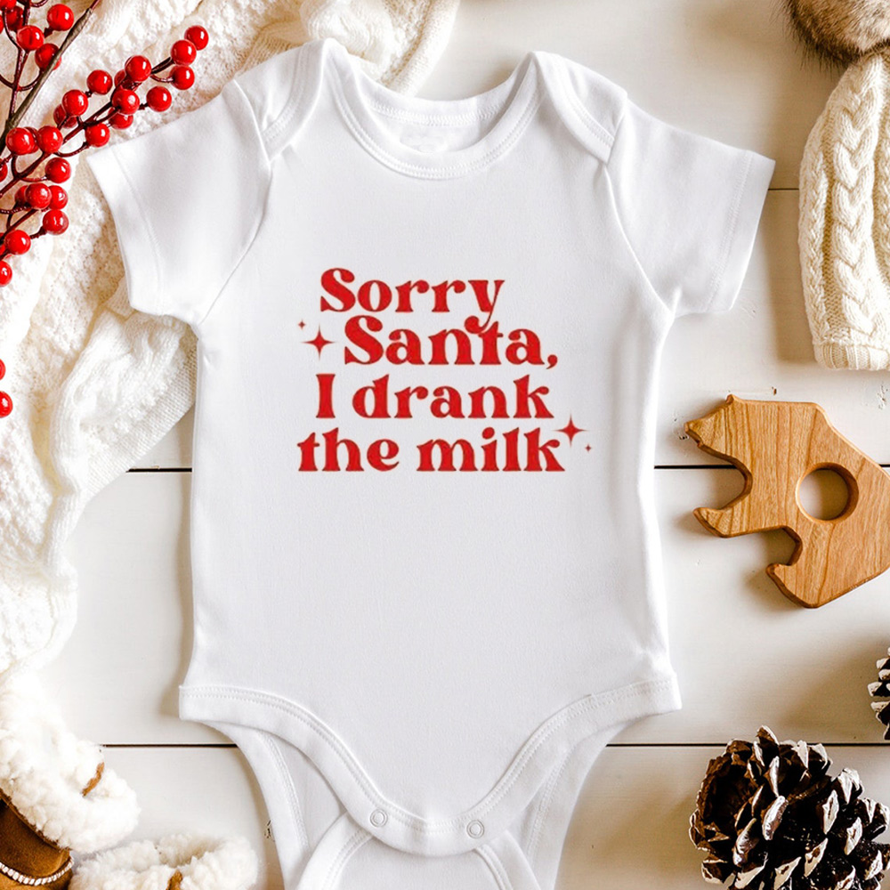 Sorry Santa I Drank The Milk Baby Bodysuit