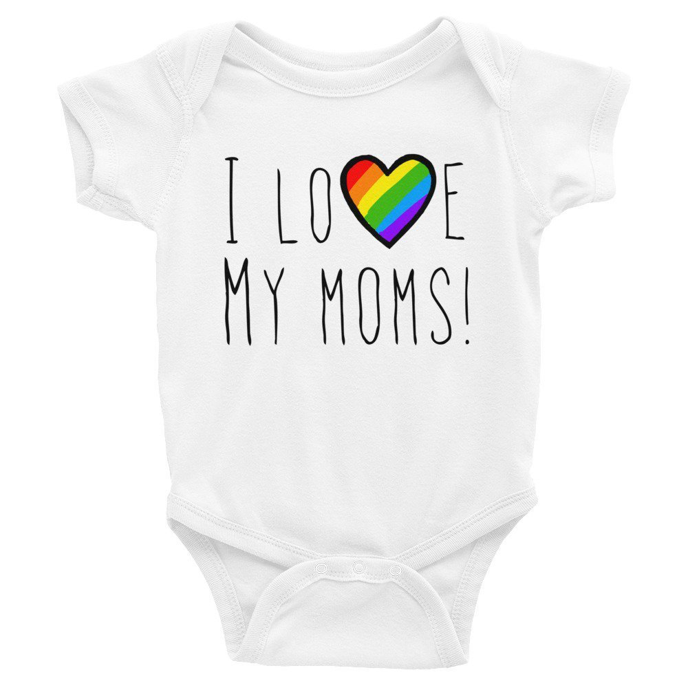 I Love My Moms! LGBTQ Baby Bodysuit