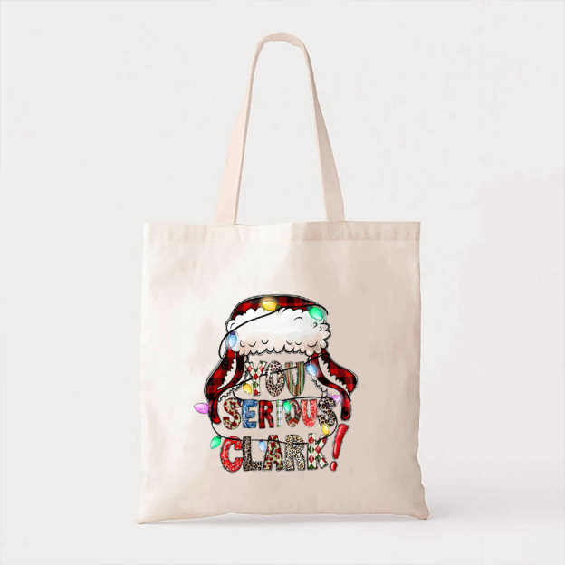 Christmas You Serious Clark? Tote Bag