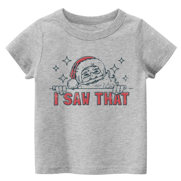 I Saw That Toddler Christmas Shirt