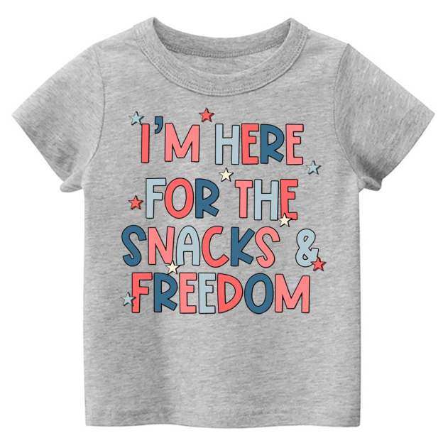 I'm Here For The Snacks And Freedom Toddler Tees