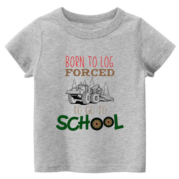 Born to Log Forced To Go To School Kids T-shirts
