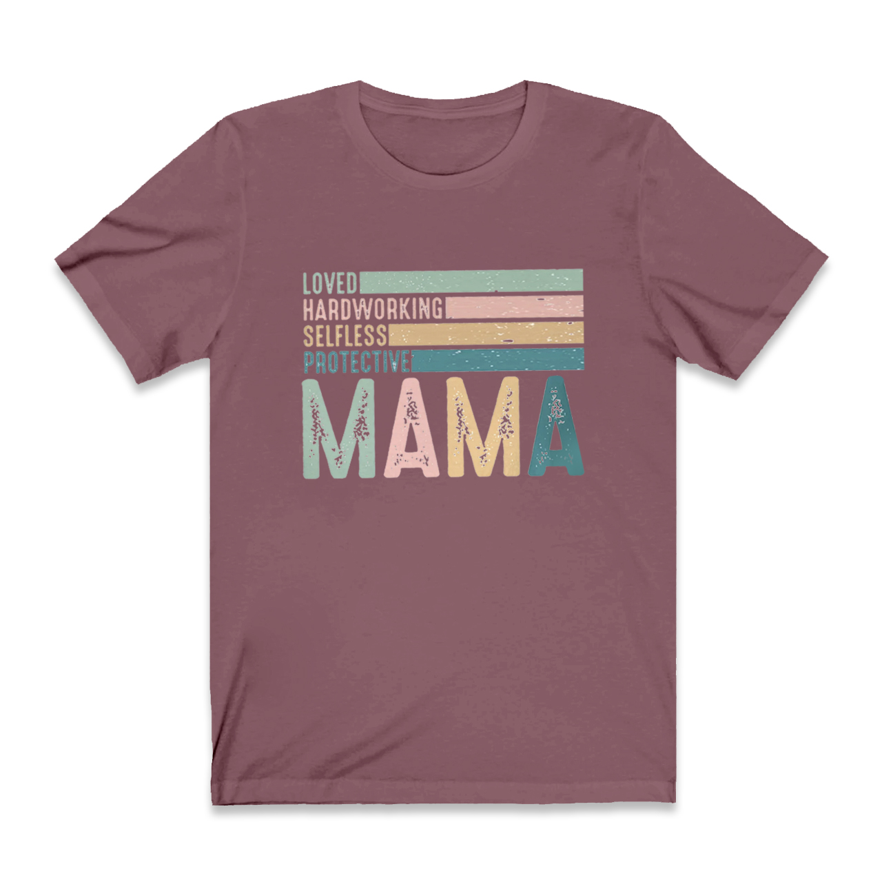Loved Hardworking Selfless Protective Mama Retro Shirt