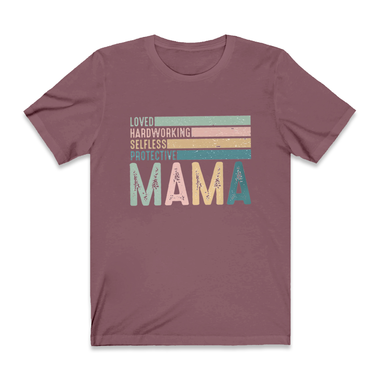 Loved Hardworking Selfless Protective Mama Retro Shirt