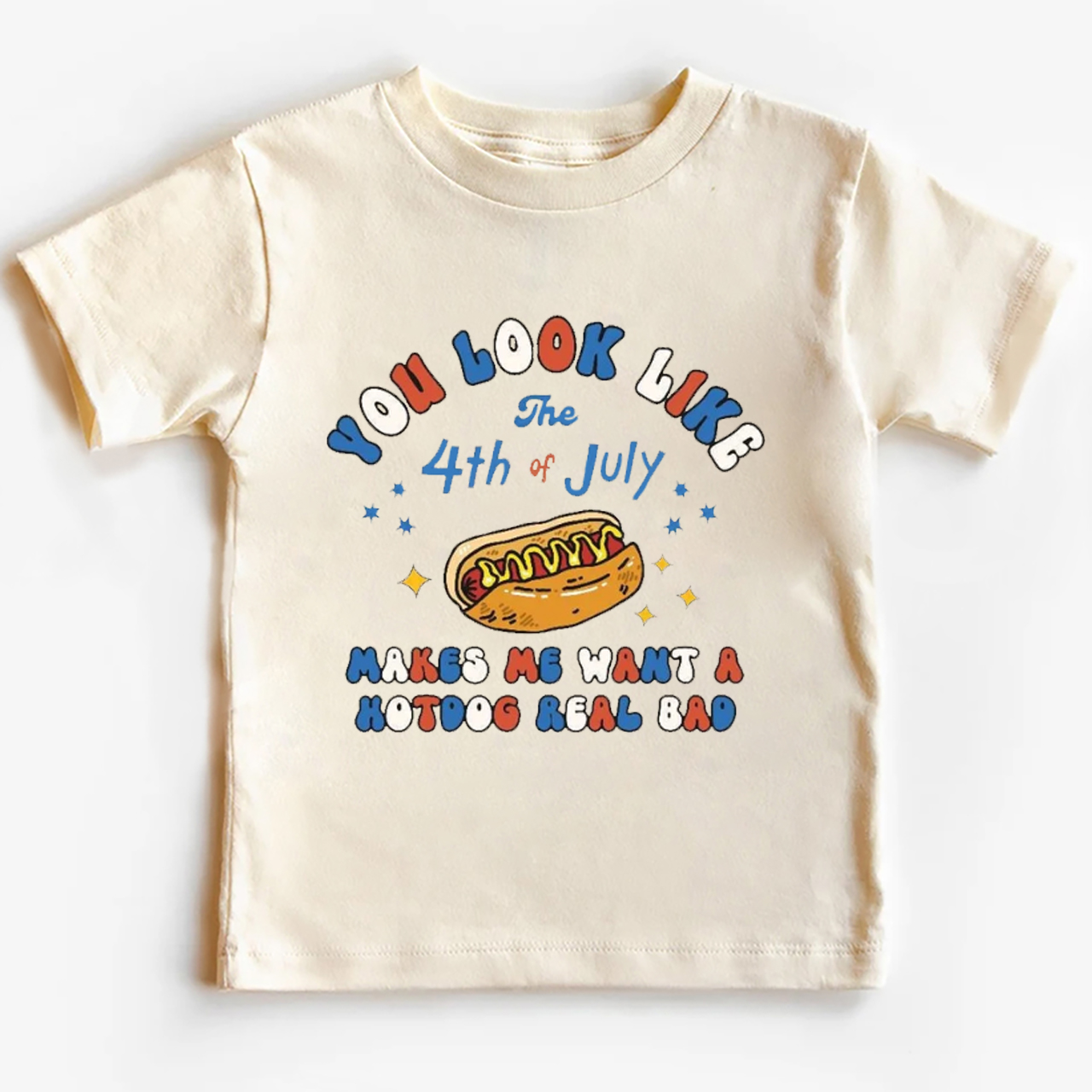 You Look Like The 4th Of July Toddler Tees