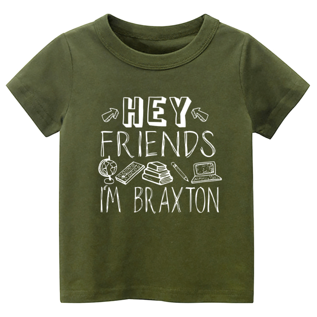 Hey Friends Custom Name Back To School Toddler Shirts