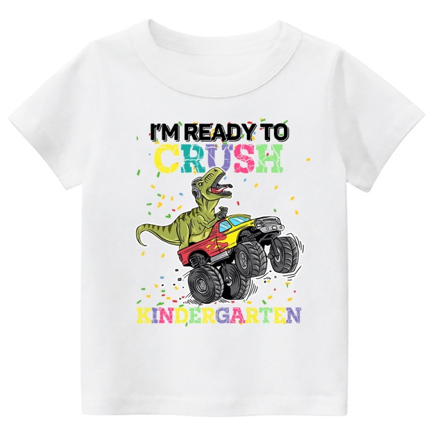I'm Ready To Crush Kindergarten Shirts For Kids