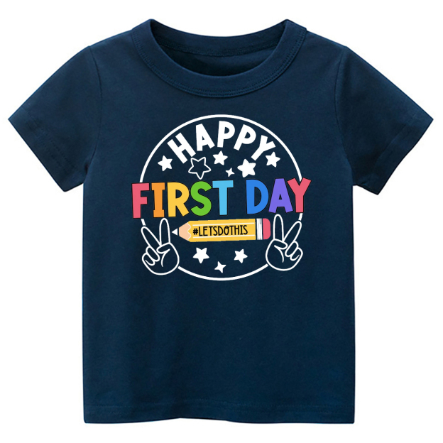 Lets Do This Happy First Day Of School Kids Shirts