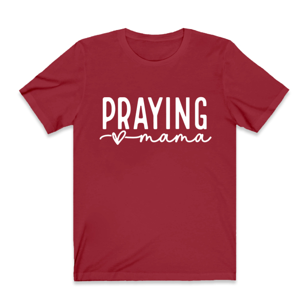 Funny Praying Mama T-Shirt
