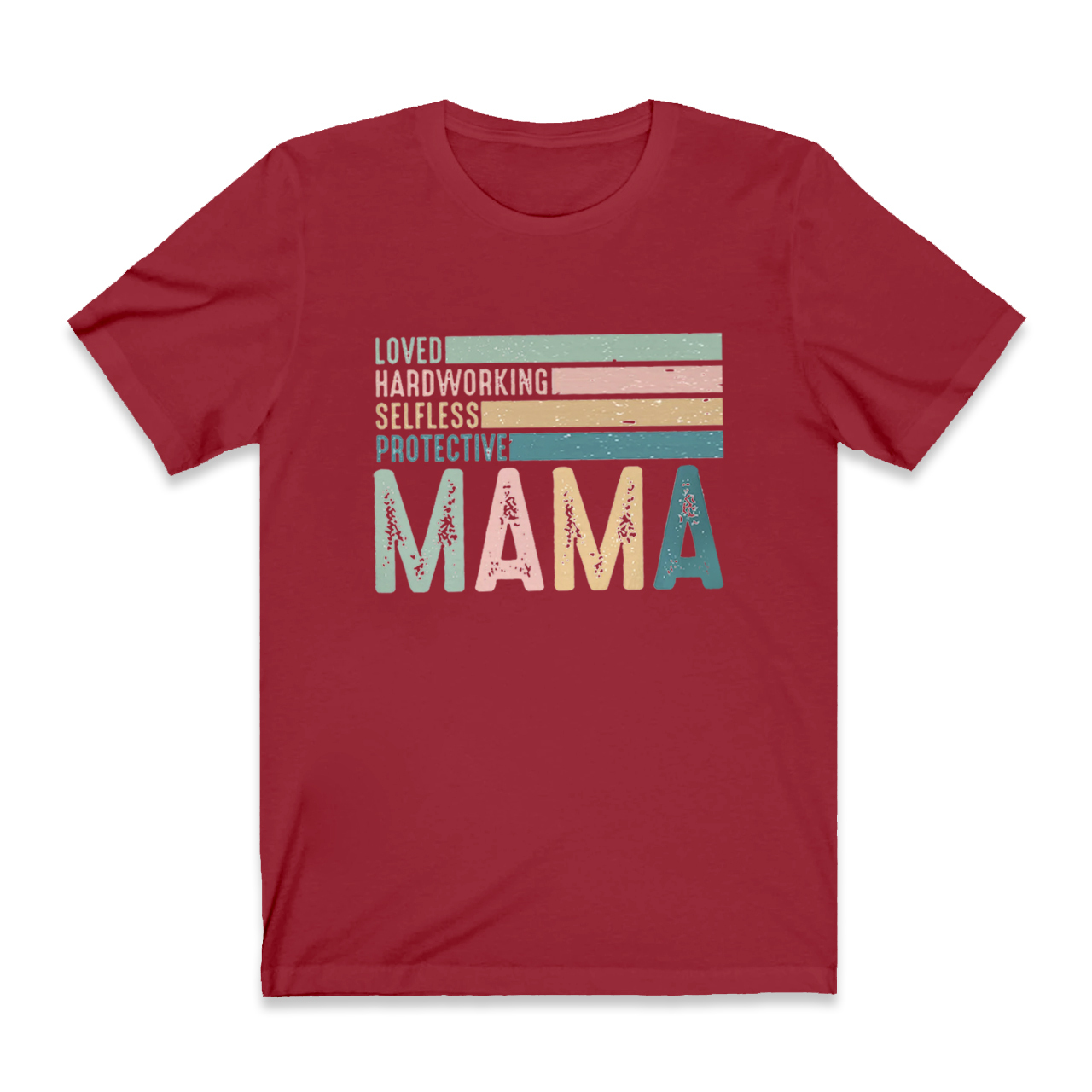 Loved Hardworking Selfless Protective Mama Retro Shirt