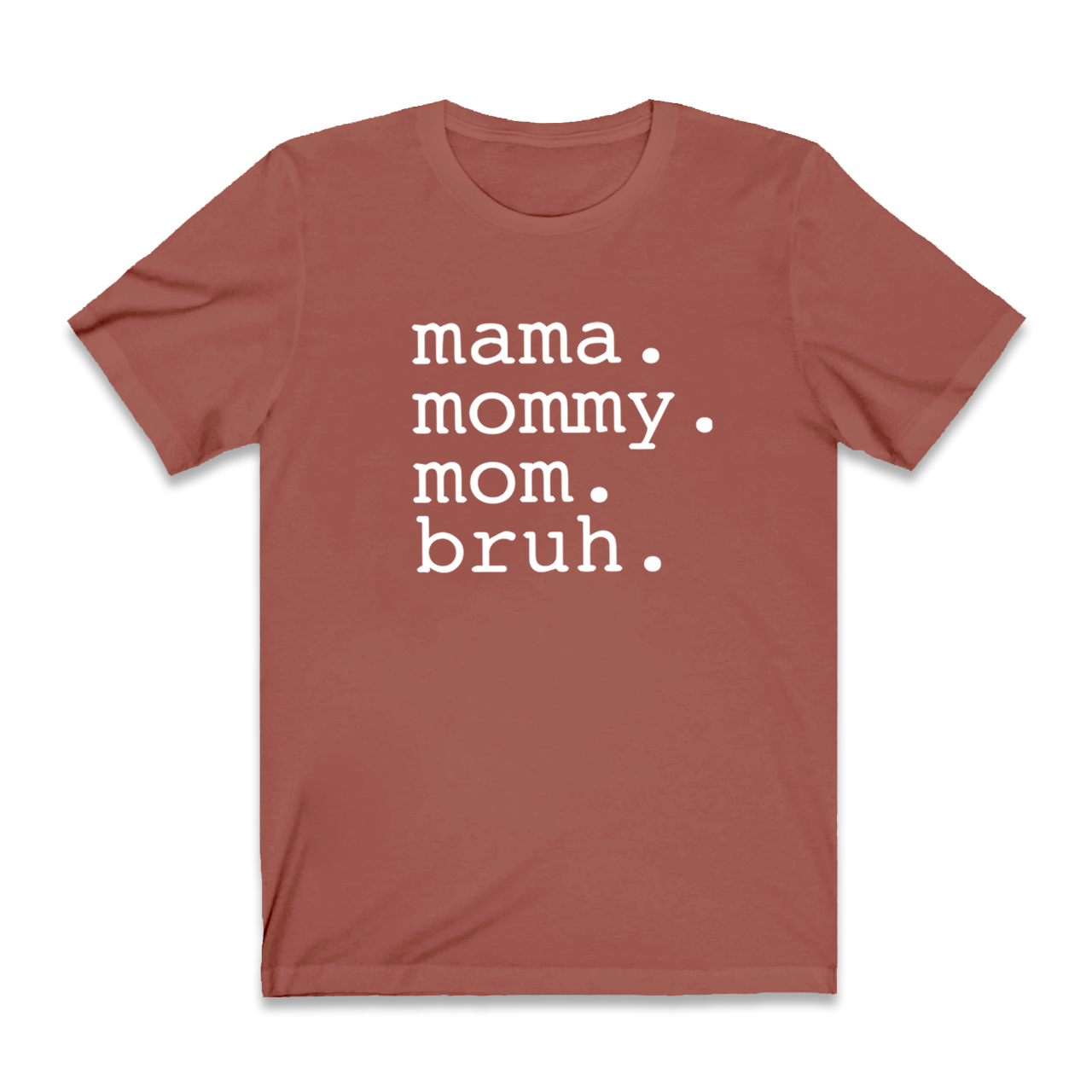 Funny Mother Shirt Mama Mommy Mom Bruh