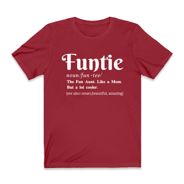 The Fun Aunt- Like a Mom Tees