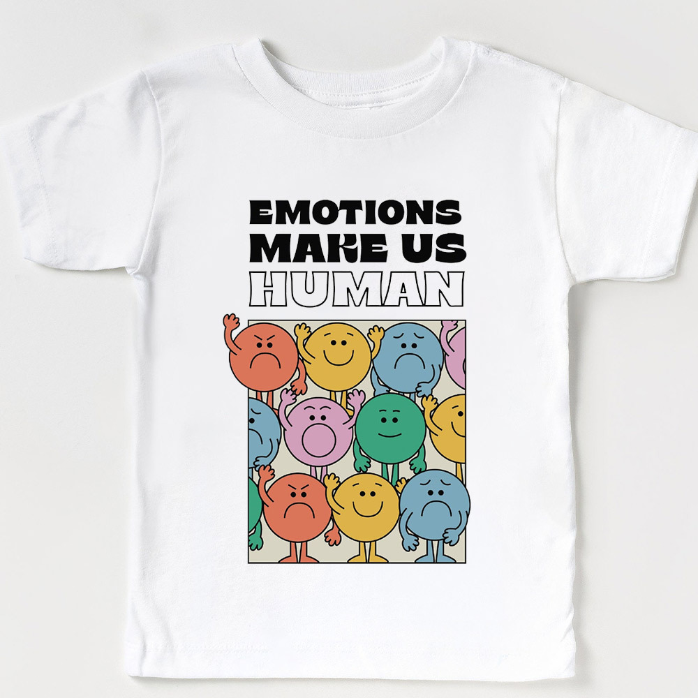 Emotions Make Us Human Funny T-shirt