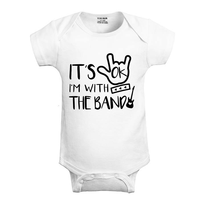 Baby Bodysuit (It's OK I'm with the Band)