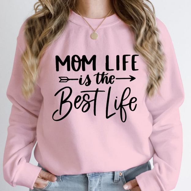 Mom Life Is The Best Life Sweatshirt