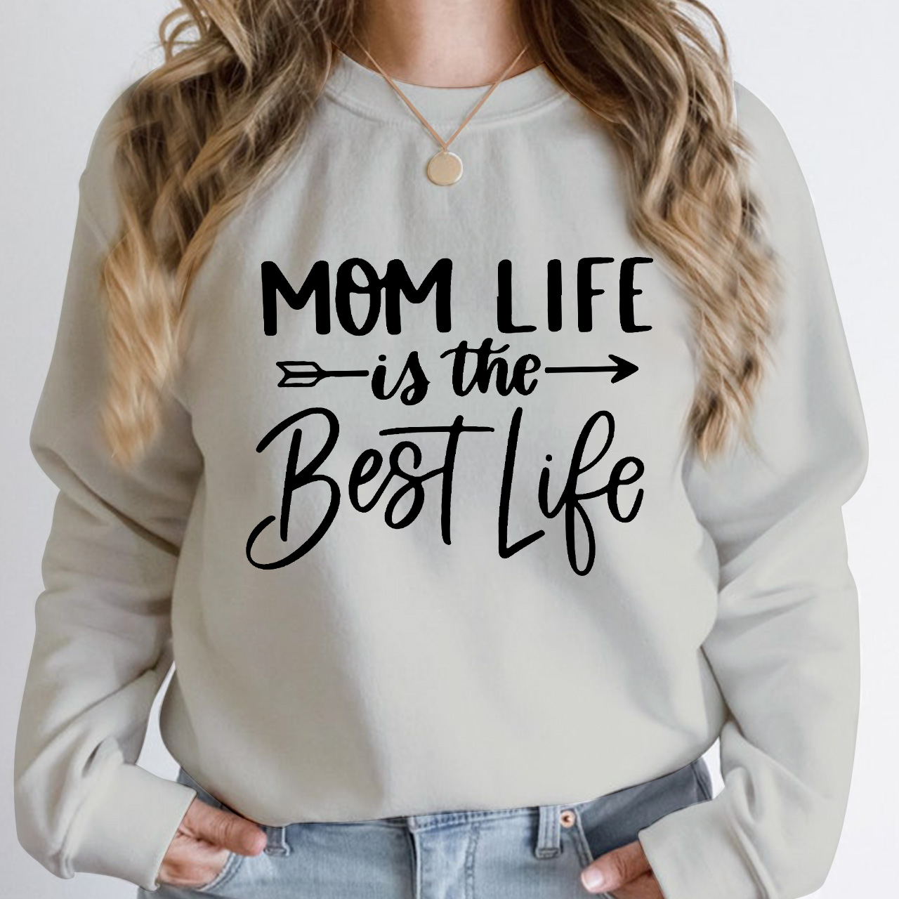 Mom Life Is The Best Life Sweatshirt