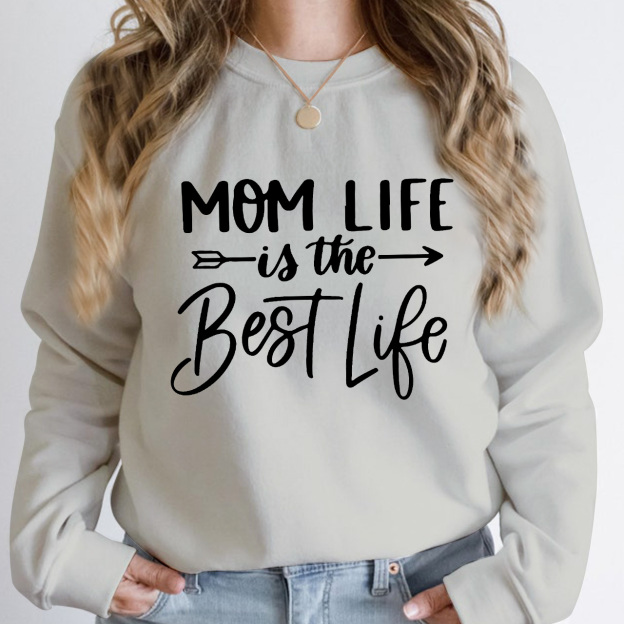 Mom Life Is The Best Life Sweatshirt