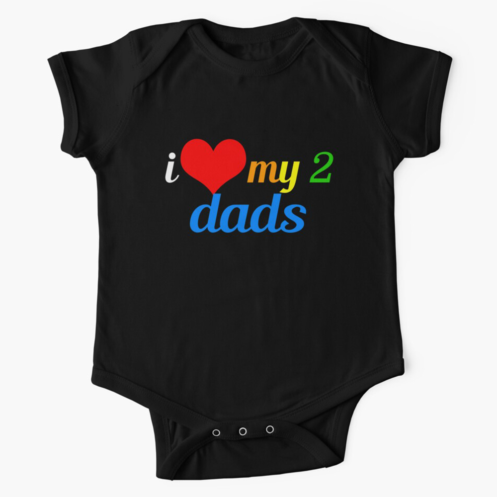 I Love My 2 Dads LGBTQ Baby Bodysuit