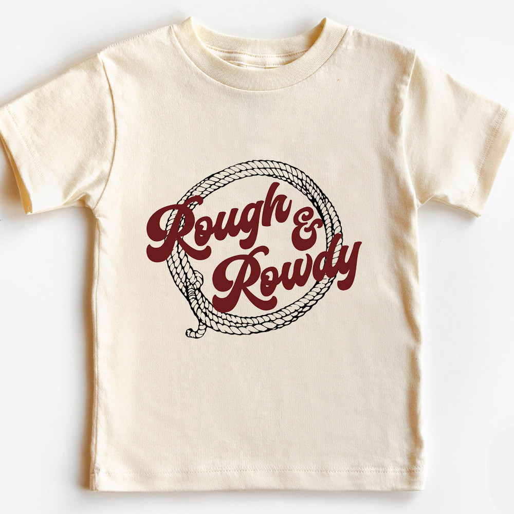 Rough and Rowdy Toddler T-shirt