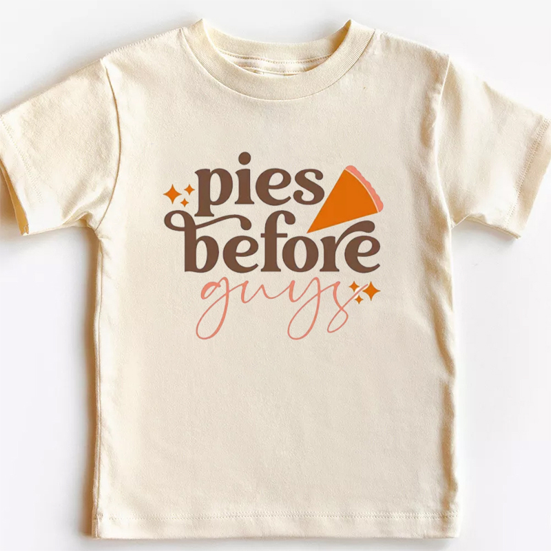 Pies Before Guys Kids Thanksgiving T-shirt