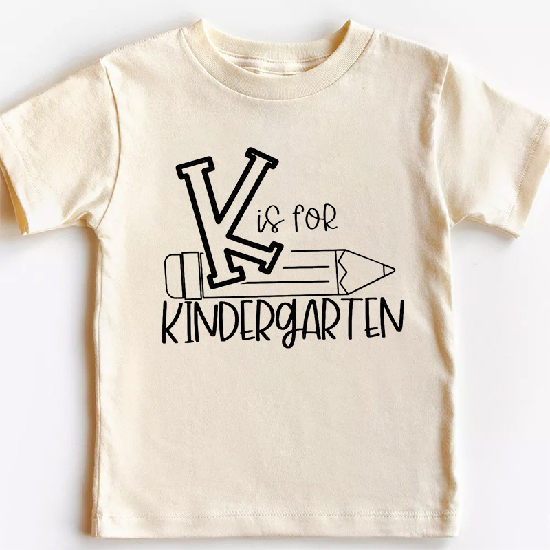 K Is For Kindergarten Kids Shirt