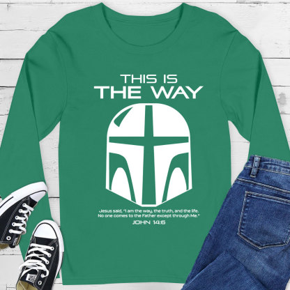 This Is the Way Long Sleeve Tee