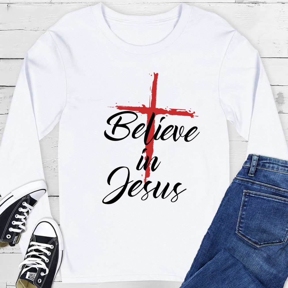 Believe in Jesus Long Sleeve Tee