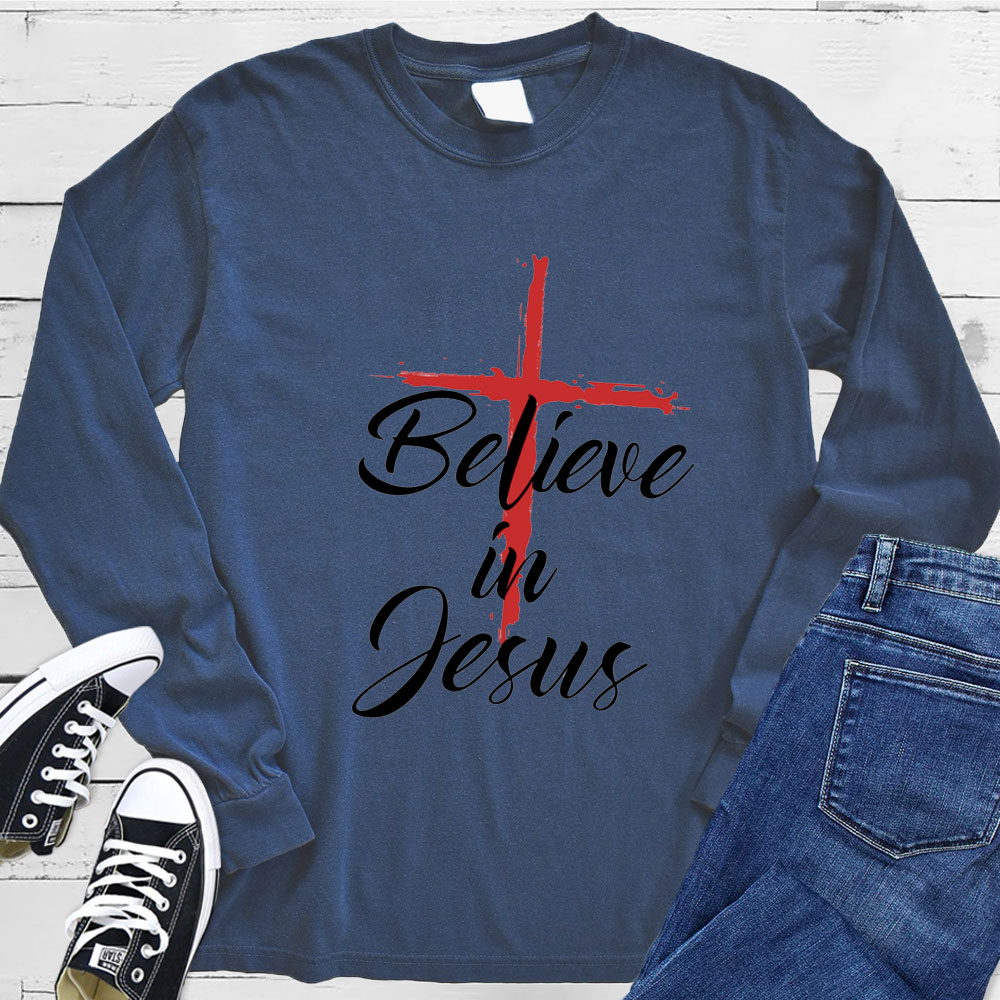 Believe in Jesus Long Sleeve Tee