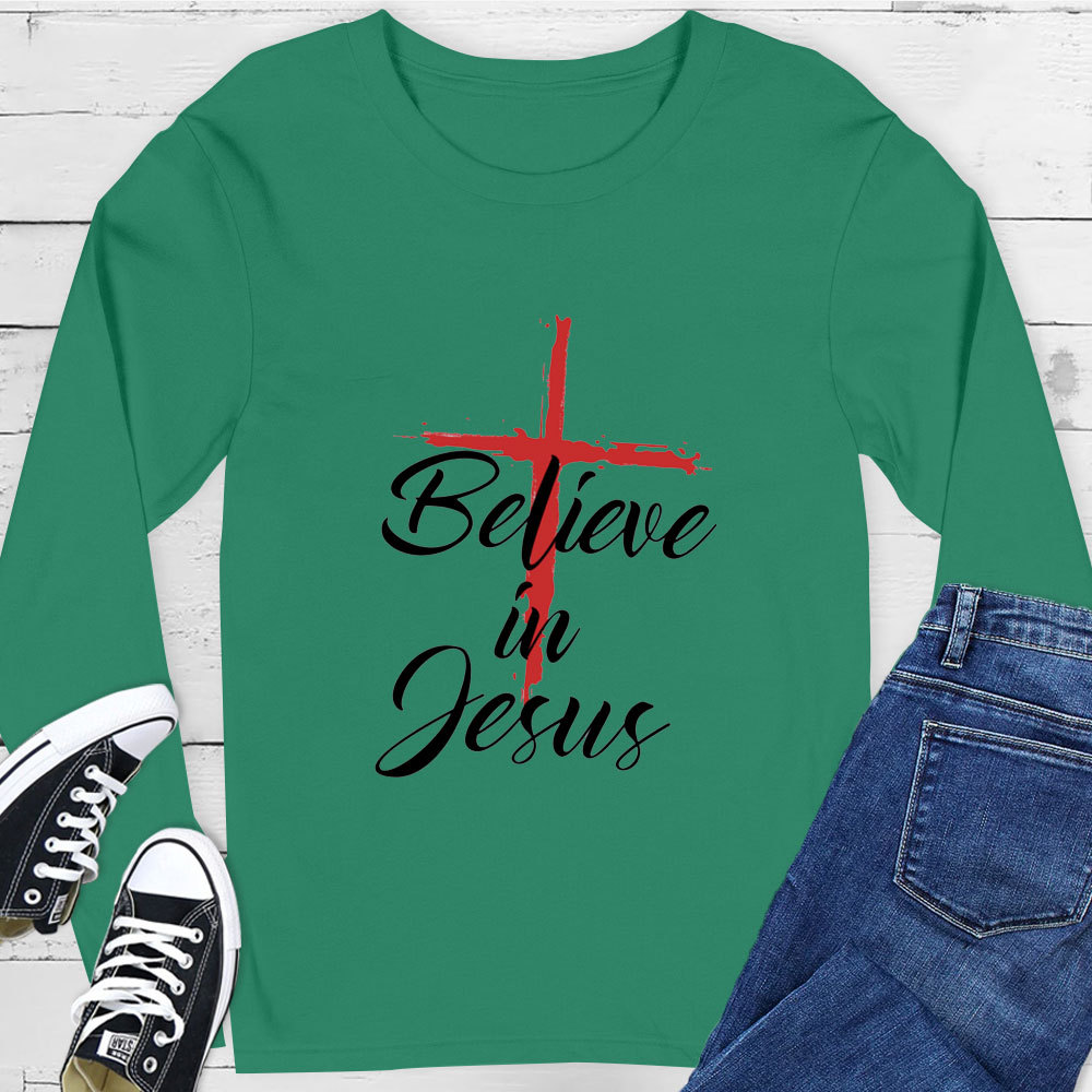 Believe in Jesus Long Sleeve Tee