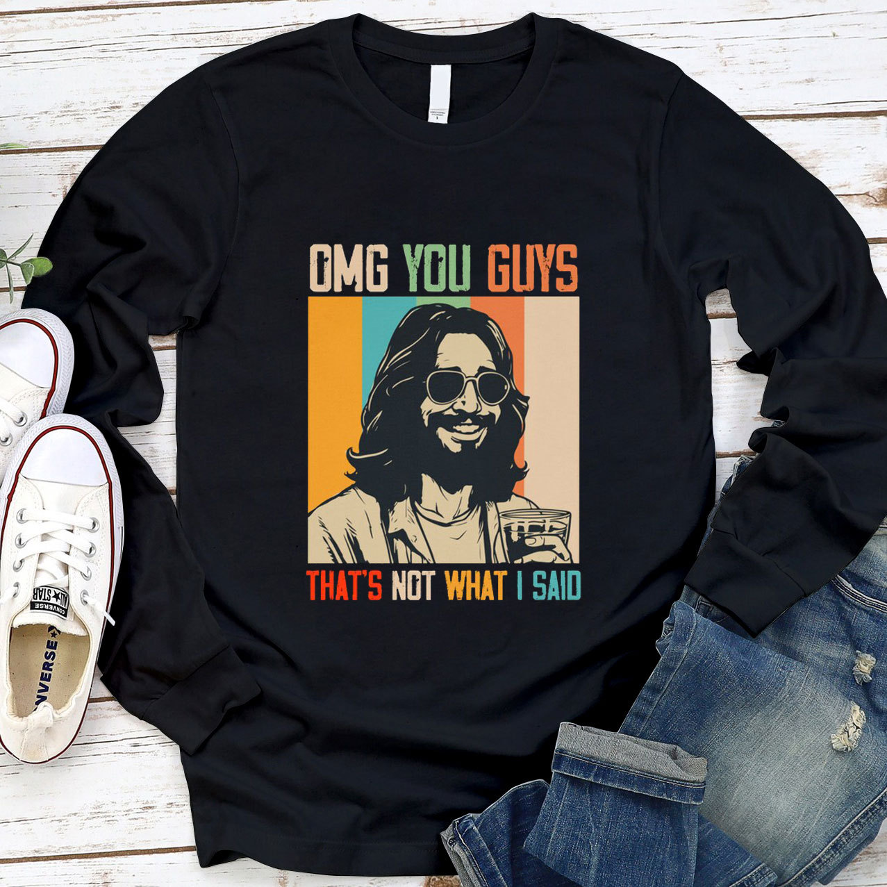 You Guys That's Not What I Said Long Sleeve Tee