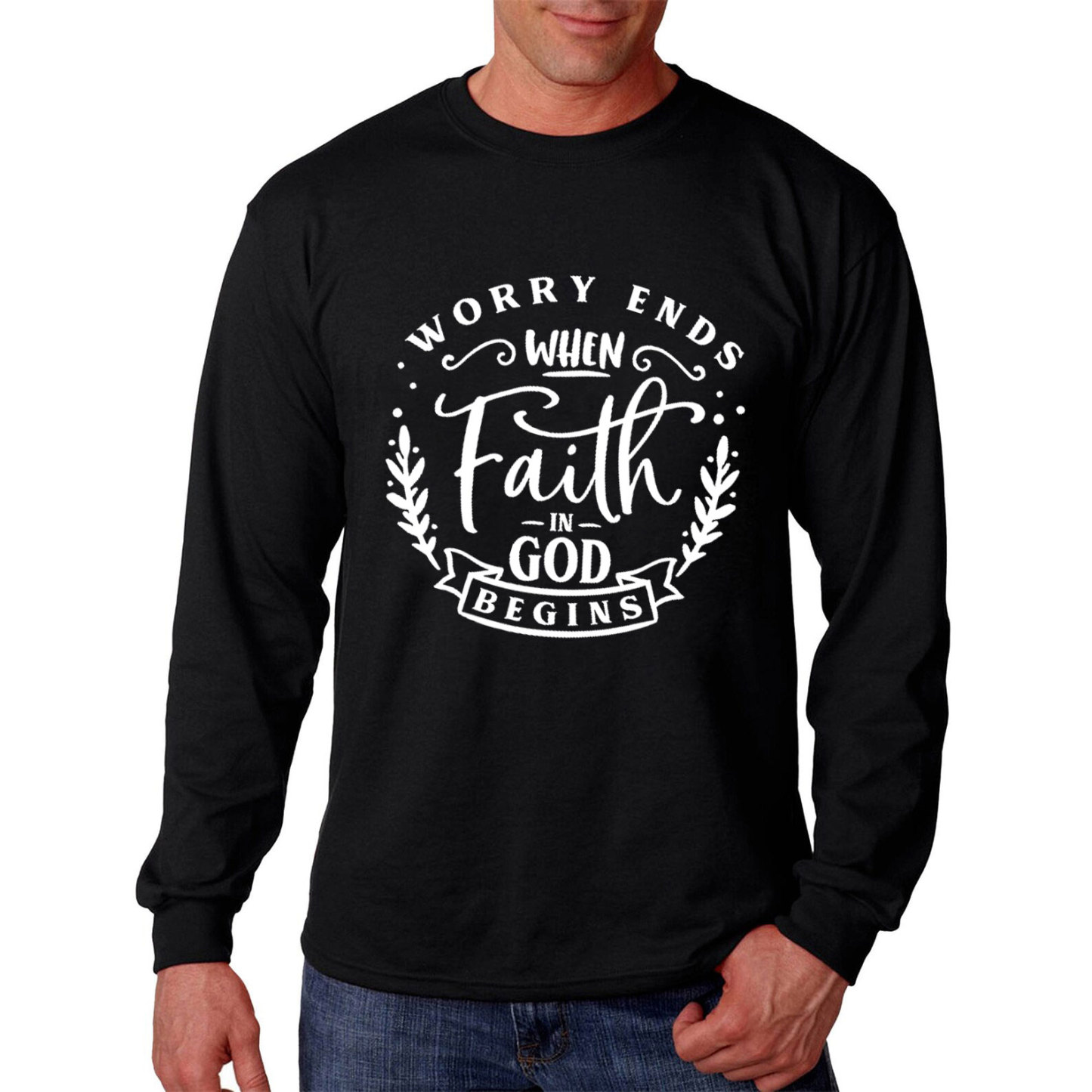 Worry Ends When Faith in God Begins Long Sleeve Tee