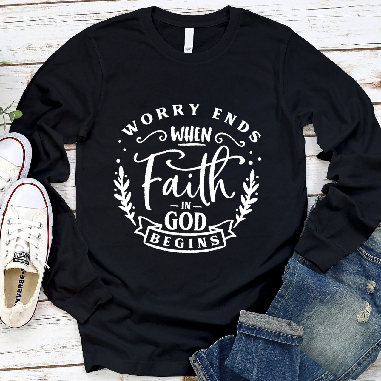 Worry Ends When Faith in God Begins Long Sleeve Tee