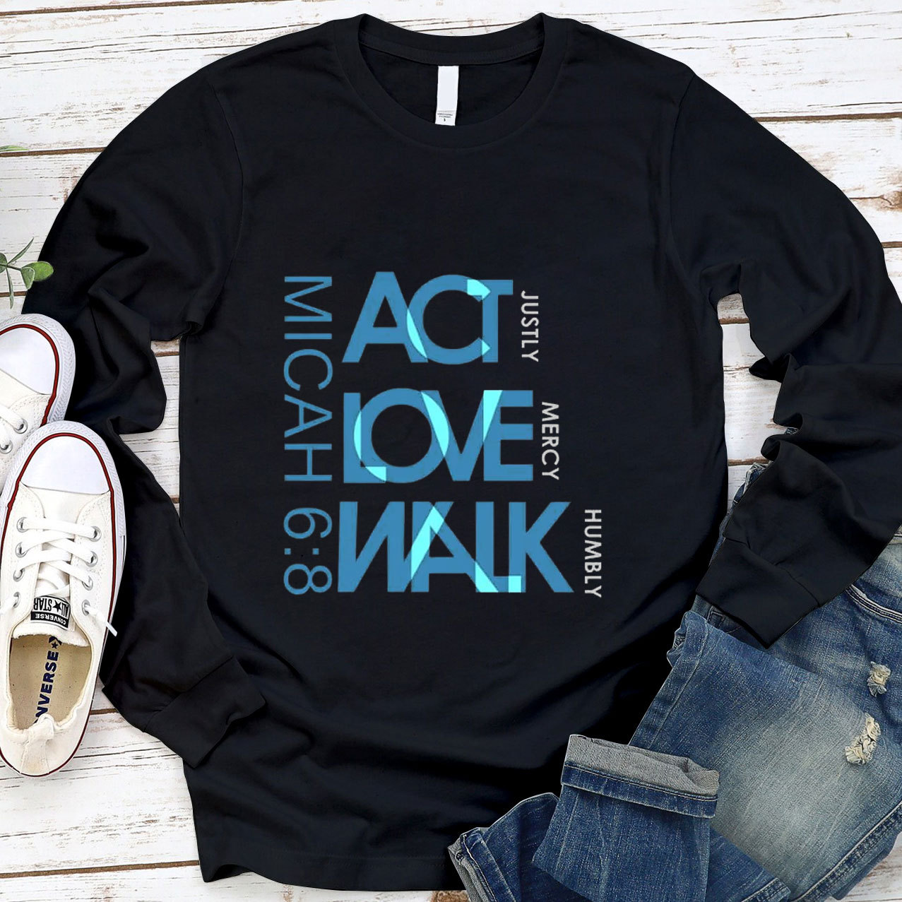 Act Justly Love Mercy Walk  Long Sleeve Tee
