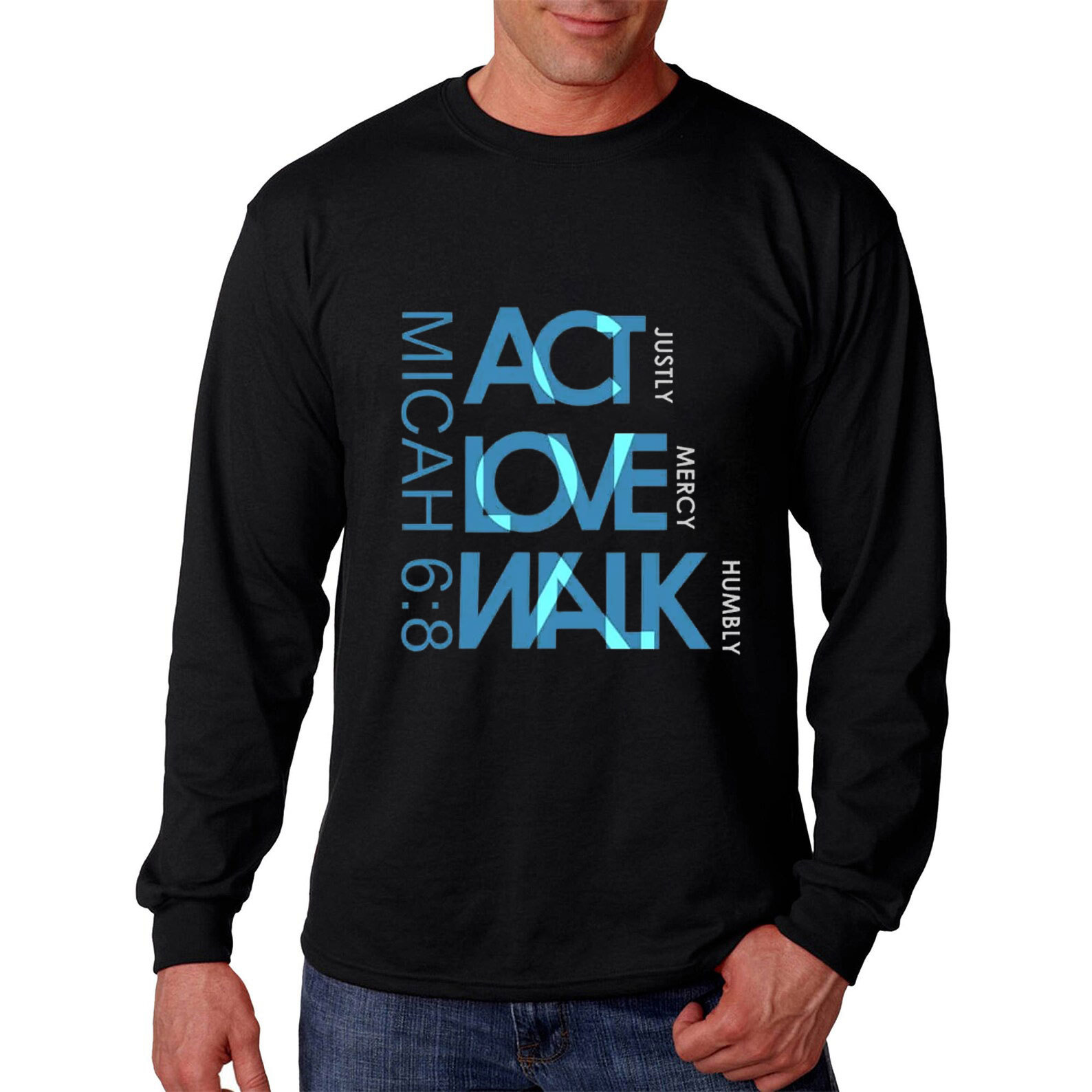Act Justly Love Mercy Walk  Long Sleeve Tee