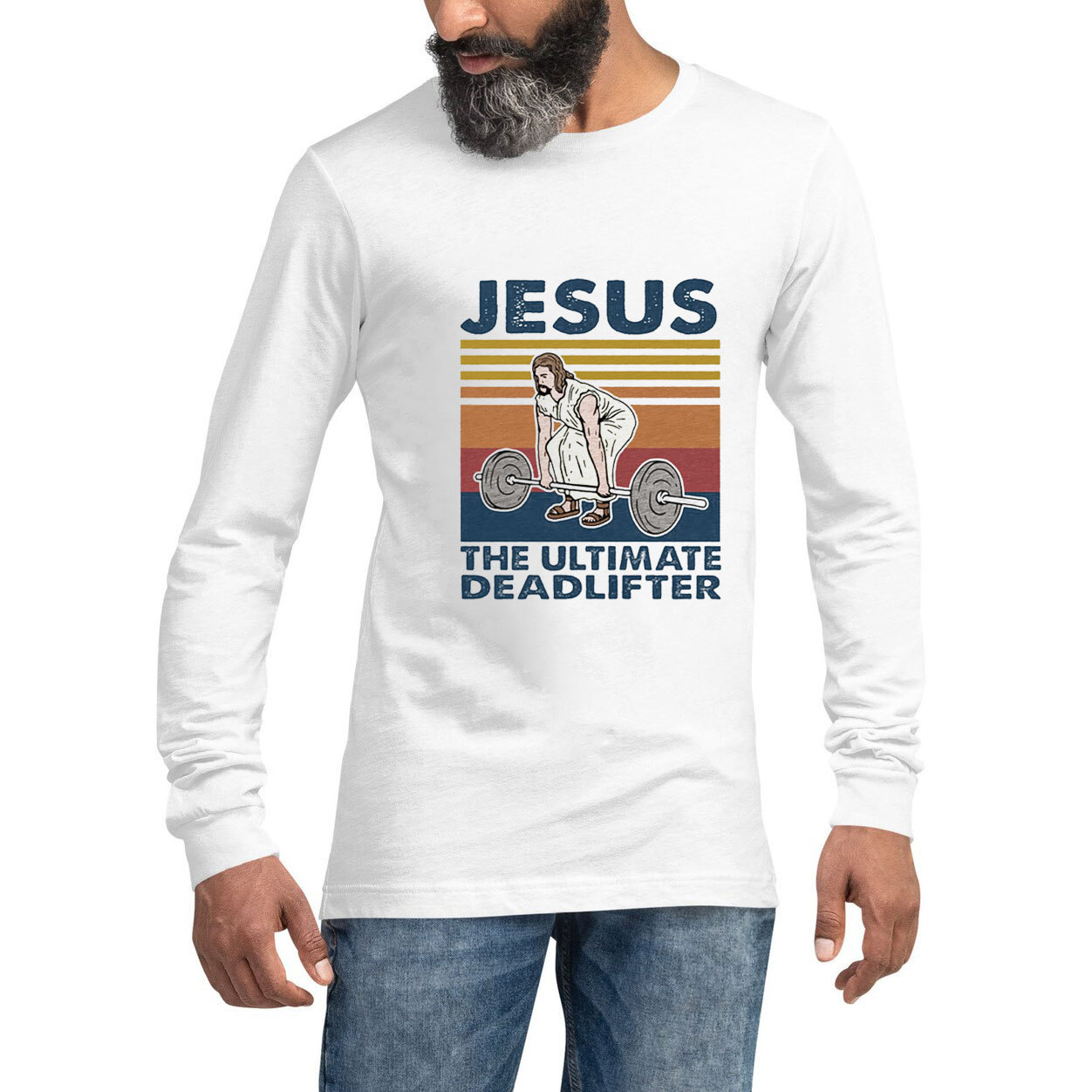 Jesus The Ultimate Deadlifter Long Sleeve Tee
