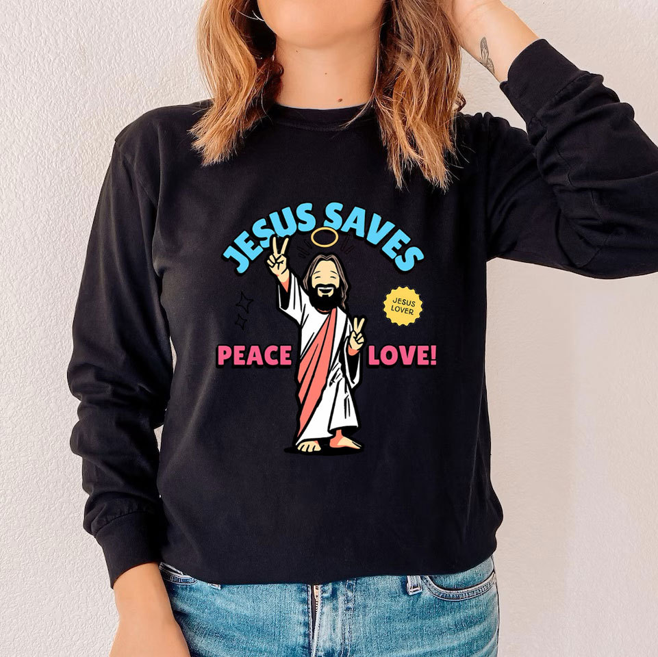 Jesus Saves Peace and Love Long Sleeve Tee