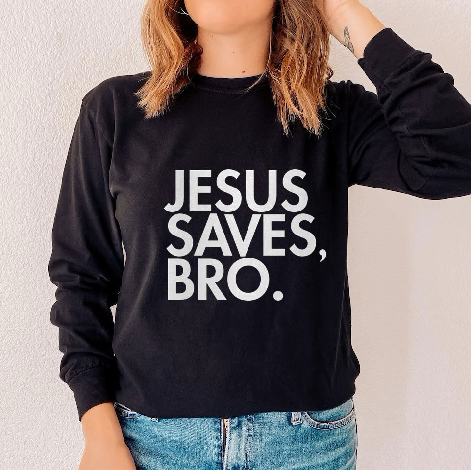 Jesus Saves Bro Long Sleeve Tee