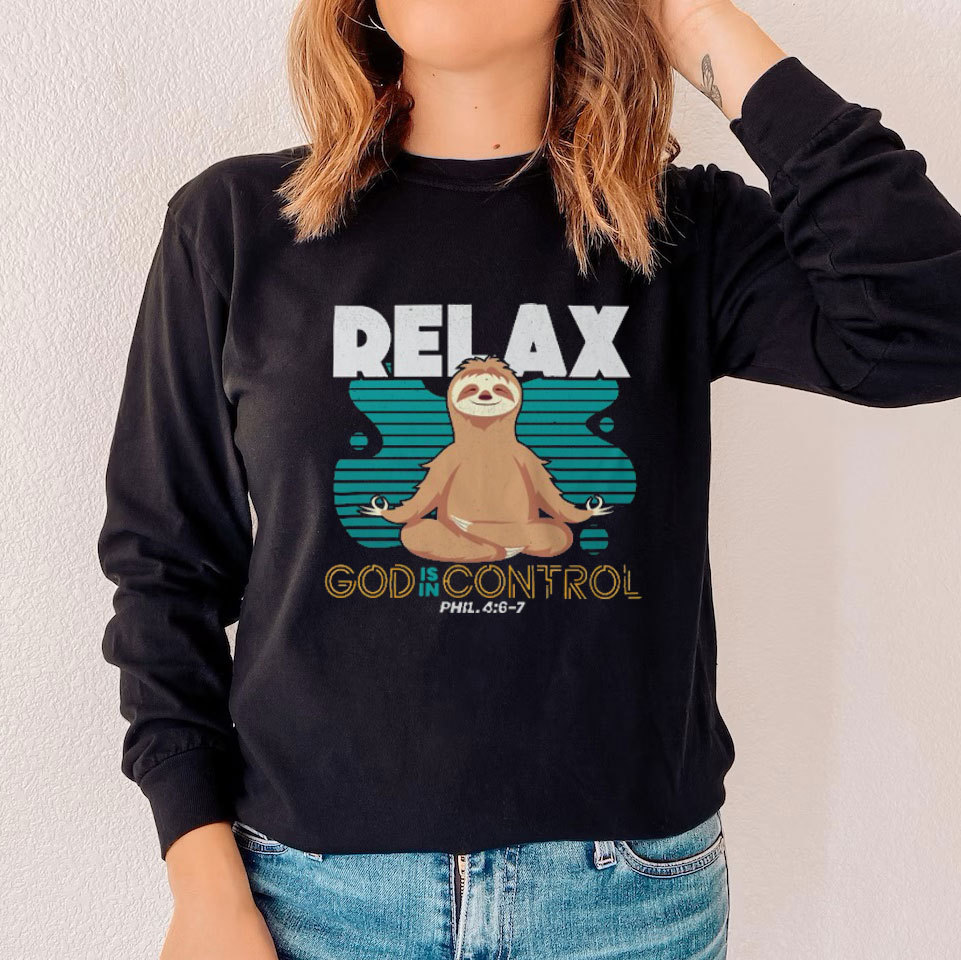 Relax God Is in Control Long Sleeve Tee
