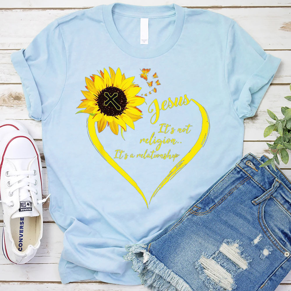 Jesus It’s Not Religion It’s a Relationship Heart Sunflower T-Shirt