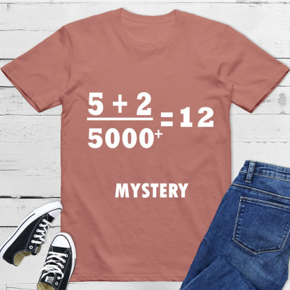 5 +2 Divided by 5000+ = 12 Mystery Jesus T-shirt