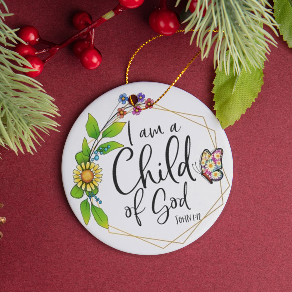 I Am a Child of God Christmas Ornament
