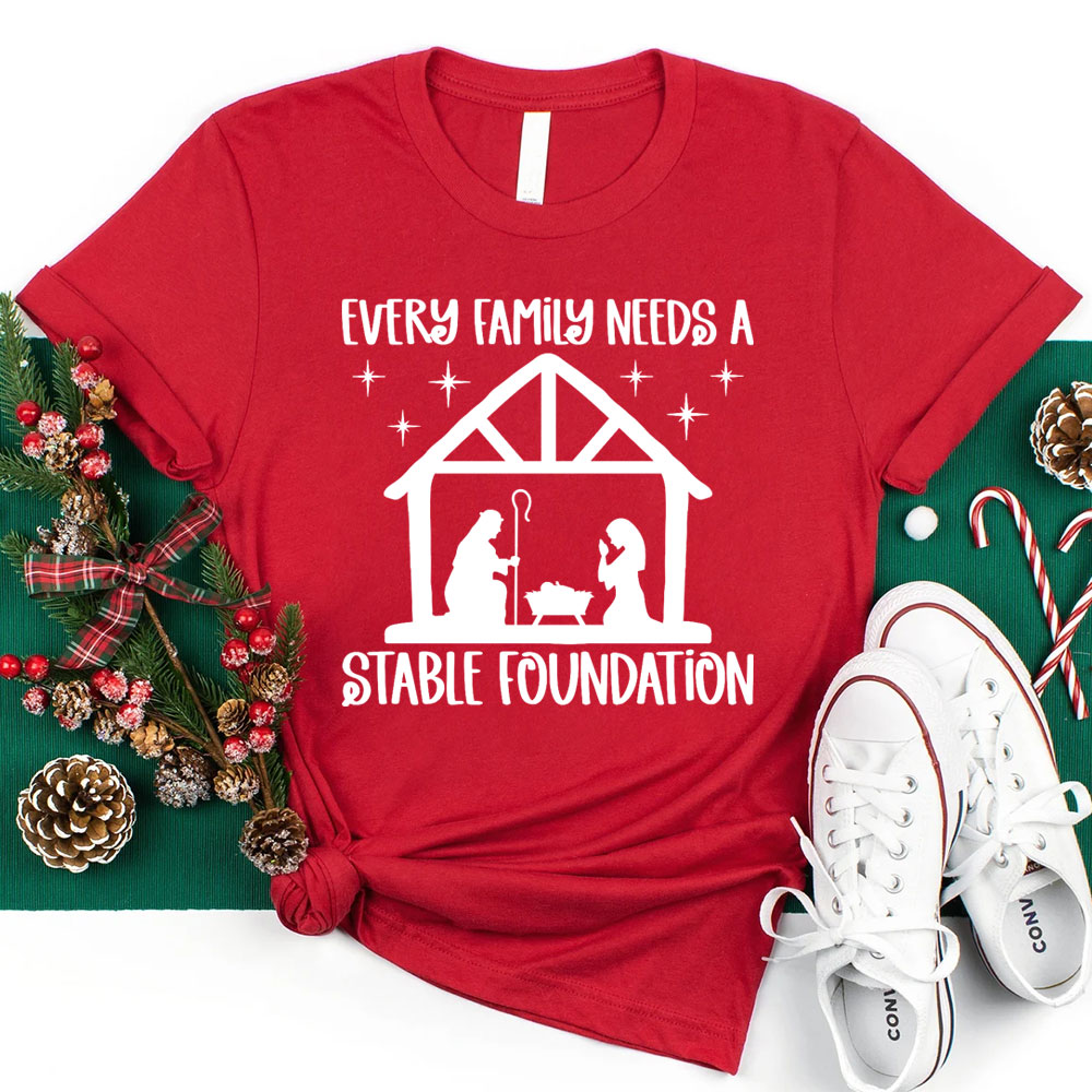 Every Family Needs a Stable Foundation Religious Christmas T-Shirt