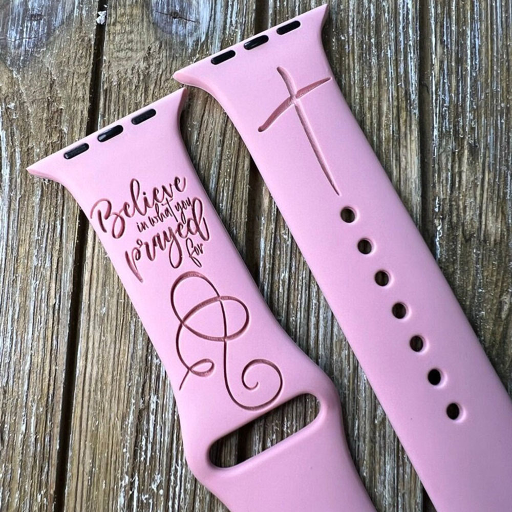 Believe In What You Pray For Watch Band