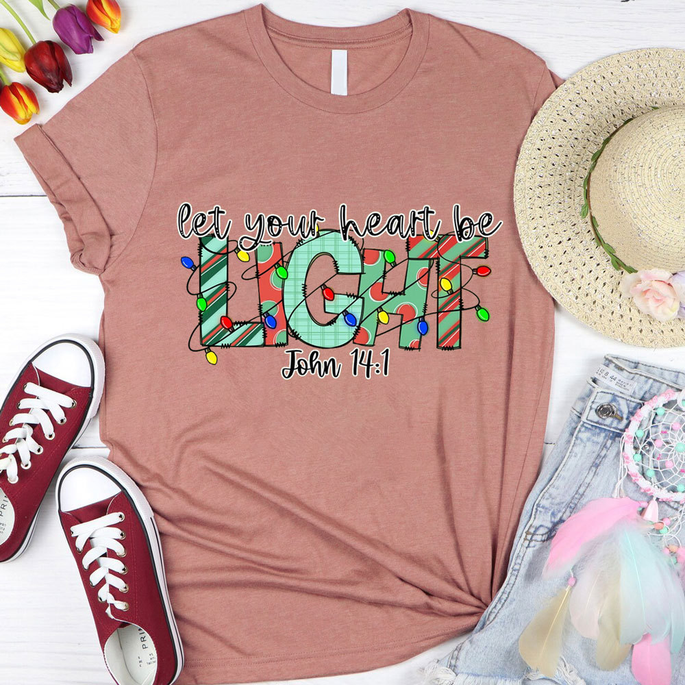 Let Your Heart Be Light Shirt