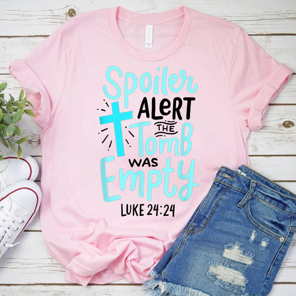 Spoiler Alert Tomb Was Empty Easter Religious Christian Shirt