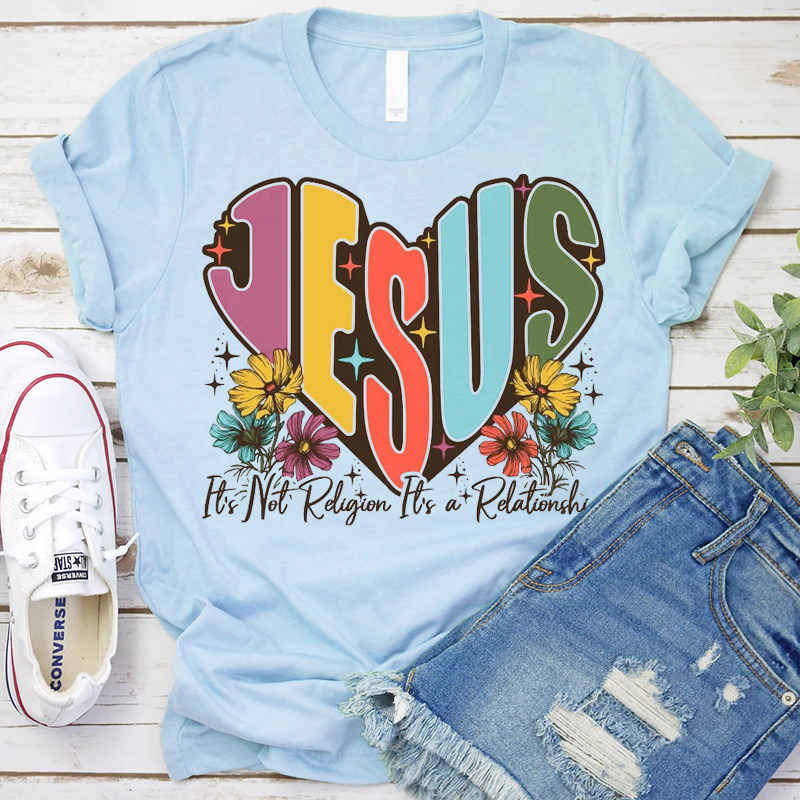 Jesus It’s Not Religion It’s A Relationship T-Shirt