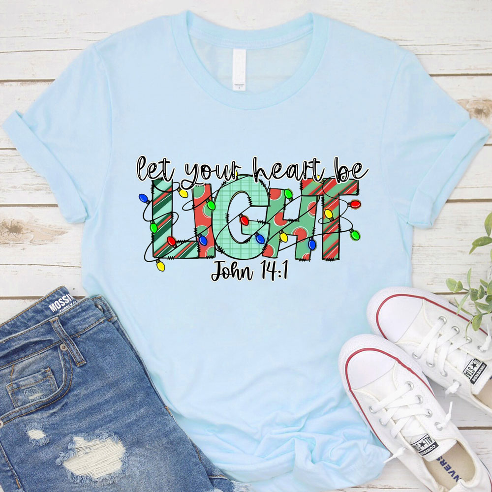 Let Your Heart Be Light Shirt
